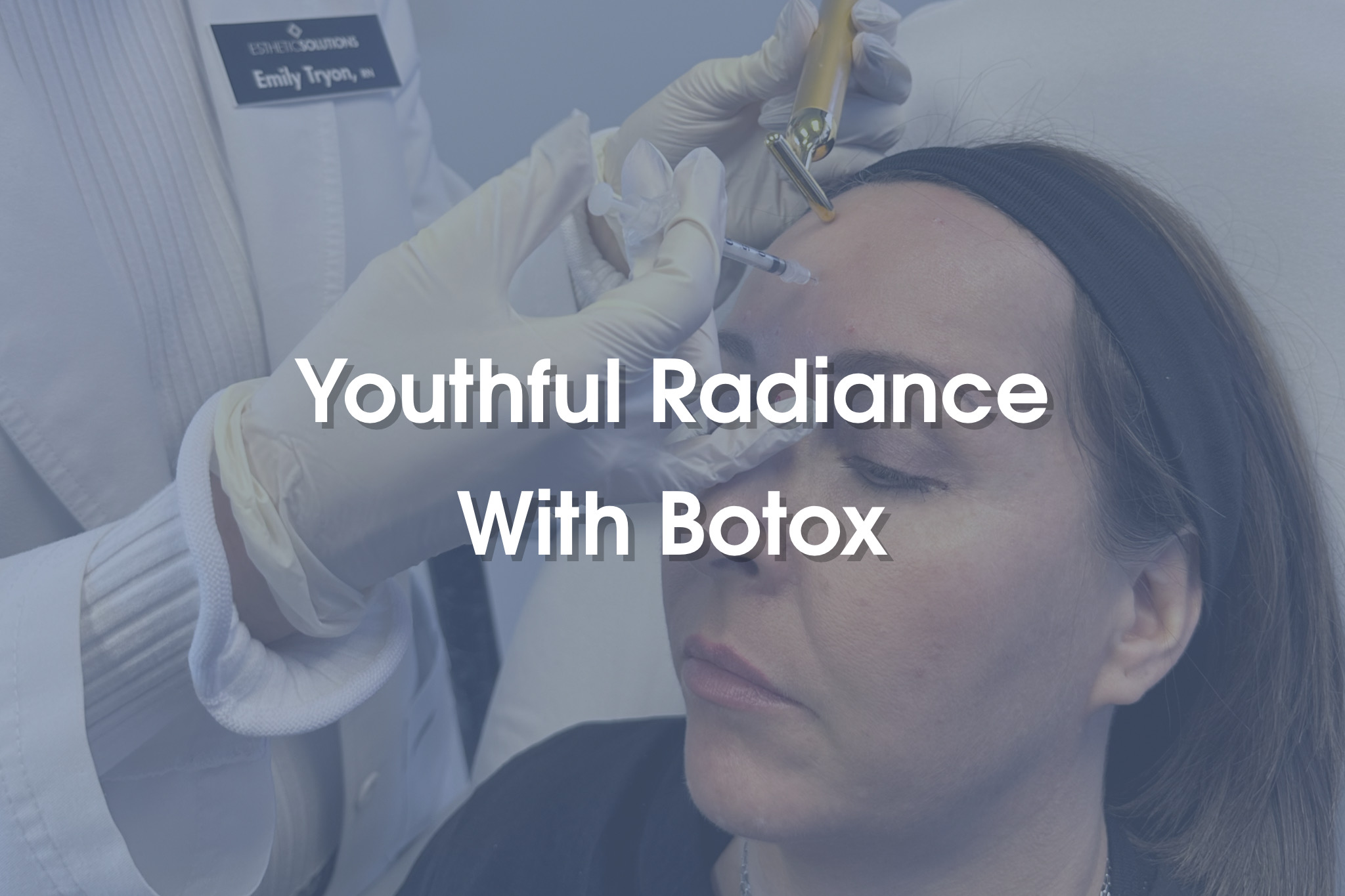 Youthful Radiance with Botox Blog