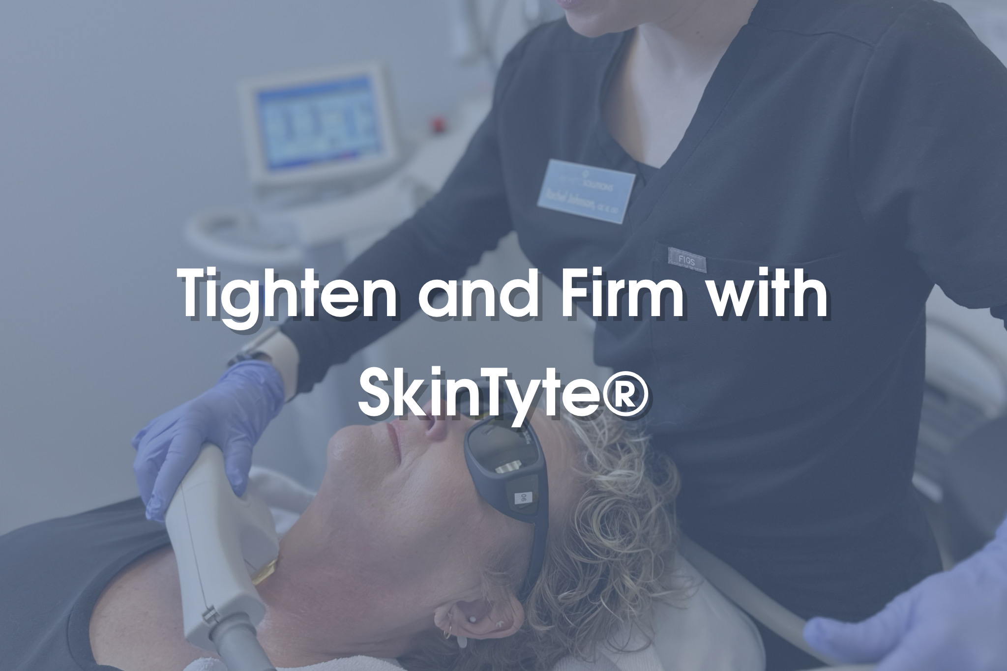Tighten and Renew with Skintyte